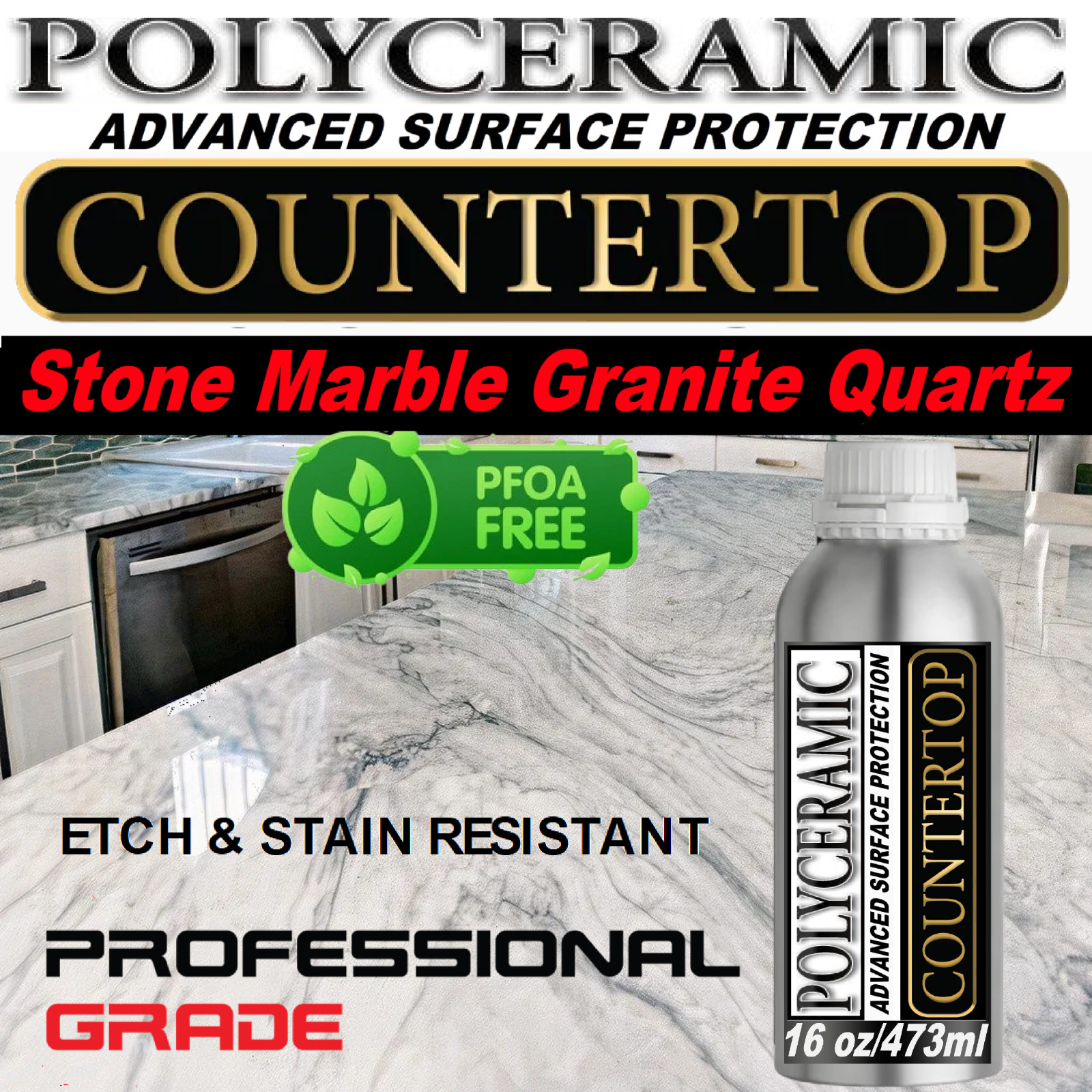 POLYCERAMIC STONE SEALER ADVANCED “STAIN & ETCH PROTECTION” – 16 OZ/473ML