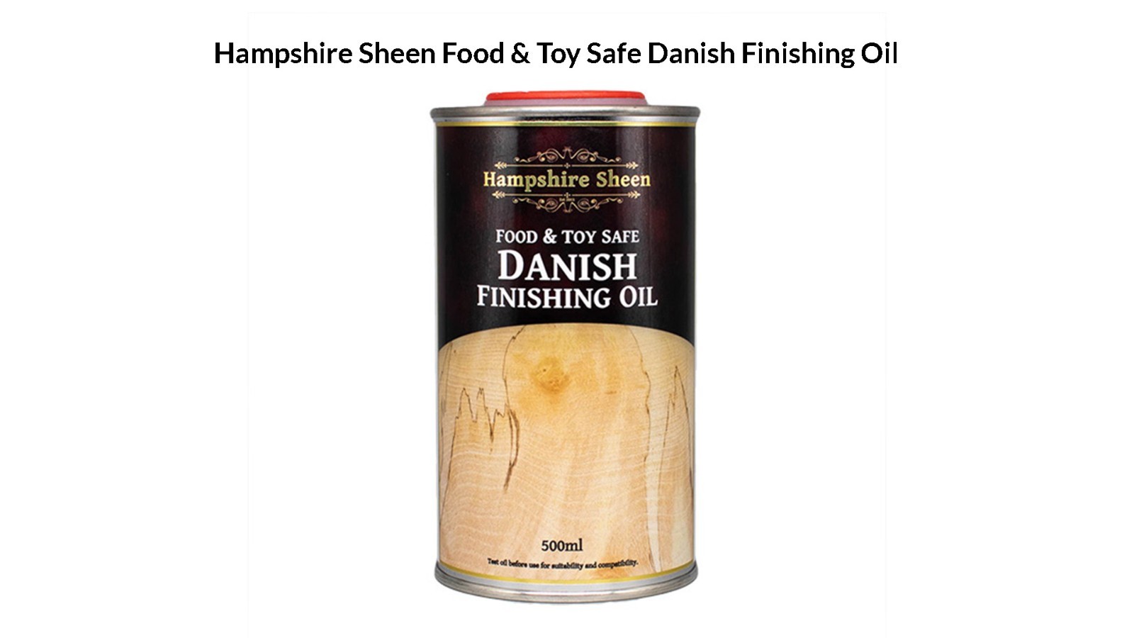 Hampshire Sheen Food & Toy Safe Danish Finishing Oil
