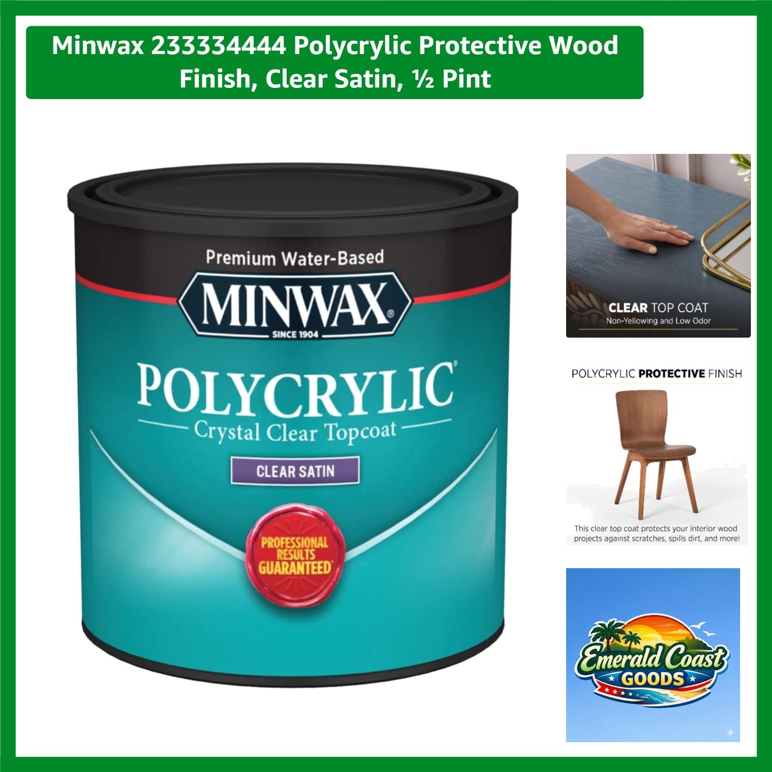 233334444 Polycrylic Protective Wood Finish, Clear Satin, ½ Pint