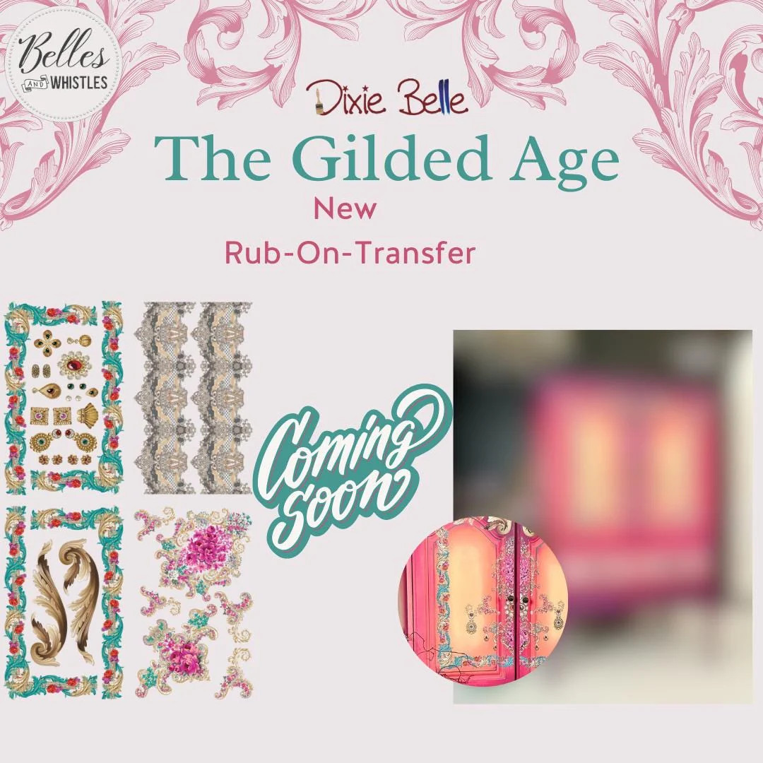 THE GILDED AGE | Retired | Transfer | Dixie Belle Paint | antique/vintage